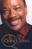 Quincy Jones - The Autobiography Of Quincy Jones.