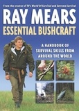 Ray Mears - Essential Bushcraft.