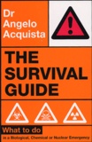 Angelo Acquista - The survival guide - What to do in a Biological, Chemical or Nuclear Emergency.