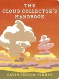 Gavin Pretor-Pinney - The Cloud Collector's Handbook.
