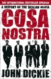 John Dickie - Cosa Nostra : a History of The Sicilian Mafia.