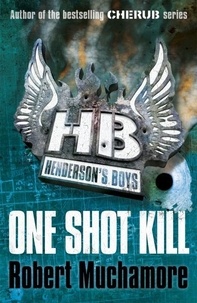 Robert Muchamore - Henderson's Boys 06. One Shot Kill.