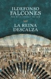 Ildefonso Falcones - La Reina Descalza.