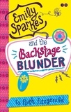 Ruth Fitzgerald - Emily Sparkes and the Backstage Blunder - Book 4.