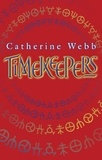 Catherine Webb - Timekeepers - Number 2 in series.