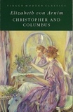 Elizabeth von Arnim - Christopher And Columbus - A Virago Modern Classic.