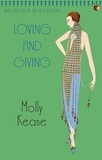 Molly Keane - Loving And Giving.