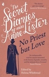 Anne Lister - The Secret Diaries of Miss Anne Lister - Vol.2 - No Priest But Love.