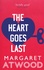 Margaret Atwood - The Heart Goes Last.