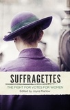 Joyce Marlow - Suffragettes - The Fight for Votes for Women.