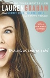 Lauren Graham - Talking As Fast As I Can - From Gilmore Girls to Gilmore Girls, and Everything in Between.