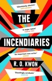 R.o. Kwon - Incendiaries, The.