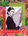 Frida Kahlo et Hector Jaimes - You are Always With Me - Letters to Mama.
