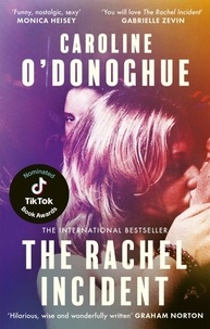 Caroline O'Donoghue - The Rachel Incident.
