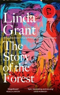 Linda Grant - The Story of the Forest - Shortlisted for the Orwell Prize for Political Fiction 2023.