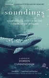 Doreen Cunningham - Soundings - Journeying North in the Company of Whales - the award-winning memoir.