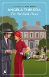 Angela Thirkell - The Old Bank House - A Virago Modern Classic.