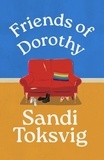 Sandi Toksvig - Friends of Dorothy - The funny and brilliant new novel from the star of QI.