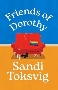 Sandi Toksvig - Friends of Dorothy - The funny and brilliant new novel from the star of QI.