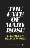 Caroline Blackwood - The Fate of Mary Rose.
