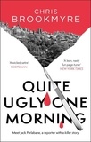 Christopher Brookmyre - Quite Ugly One Morning.