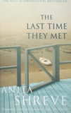 Anita Shreve - The Last Time They Met.