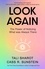 Tali Sharot et Cass R. Sunstein - Look Again - The Power of Noticing What was Always There.