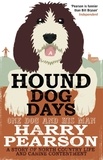 Harry Pearson - Hound Dog Days - One Dog and his Man: a Story of North Country Life and Canine Contentment.