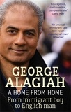 George Alagiah - A Home From Home - From Immigrant Boy to English Man.