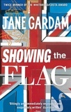 Jane Gardam - Showing The Flag.