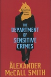 Alexander McCall Smith - The Department of Sensitive Crimes.