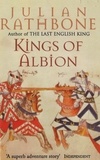 Julian Rathbone - Kings Of Albion.