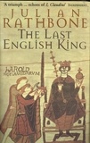 Julian Rathbone - The Last English King.