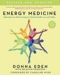 Donna Eden et John Feinstein - Energy Medicine - How to use your body's energies for optimum health and vitality.
