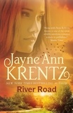 Jayne Ann Krentz - River Road: a standalone romantic suspense novel by an internationally bestselling author.