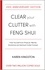 Karen Kingston - Clear Your Clutter With Feng Shui.