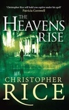 Christopher Rice - The Heavens Rise.