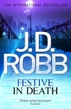 J. D. Robb - Festive in Death - An Eve Dallas thriller (Book 39).