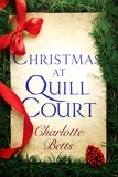 Charlotte Betts - Christmas at Quill Court - A Short Story.