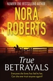 Nora Roberts - True Betrayals.