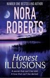 Nora Roberts - Honest Illusions.