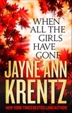 Jayne Ann Krentz - When All the Girls Have Gone.