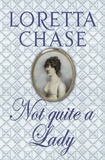 Loretta Chase - Not Quite A Lady - Number 4 in series.