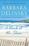 Barbara Delinsky - A Week at The Shore - a breathtaking, unputdownable story about family secrets.