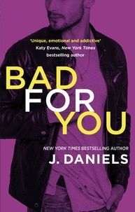 J. Daniels - Bad for You.