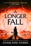 Charlaine Harris - A Longer Fall - a gripping fantasy thriller from the bestselling author of True Blood.