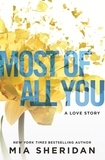 Mia Sheridan - Most of All You - a heartwrenching emotional romance that will capture your heart.