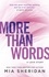 Mia Sheridan - More Than Words - A gripping emotional romance.