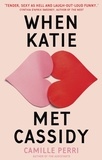 Camille Perri - When Katie Met Cassidy.