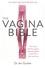 Dr. Jennifer Gunter - The Vagina Bible - The vulva and the vagina - separating the myth from the medicine.
